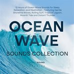 Ocean Wave Sounds Collection: 12 Hours of Ocean Wave Sounds for Sleep, Relaxation, and Meditation - cover image