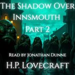 The Shadow Over Innsmouth Part 2 cover image