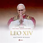 Leo XIV : Portrait of the First American Pope cover image