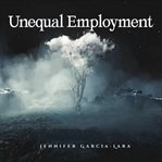 Unequal Employment cover image