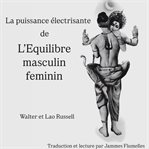 La puissance électrisante de L'Equilibre masculin feminin cover image
