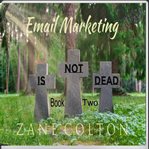 Email Marketing Is Not Dead cover image