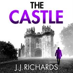 The Castle : A Lancashire Detective Mystery cover image