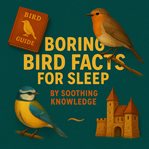 Boring Bird Facts for Sleep cover image