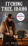Itching Tree, Idaho : A Classic Western cover image