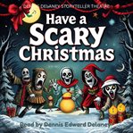 Have a Scary Christmas cover image
