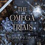 The Omega Trials Box Set : The Complete Collection cover image