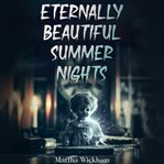 Eternally Beautiful Summer Nights cover image