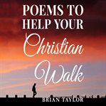 Poems to Help Your Christian Walk cover image