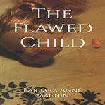 The Flawed Child cover image