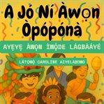 A Jó Ní Àwọn Òpópónà : Ayẹyẹ Àwọn Ìwọ́de Lágbàáyé cover image