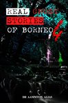 Real Ghost Stories of Borneo 4 cover image