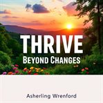 Thrive Beyond Little Changes cover image