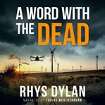 A Word With the Dead : A DCI Evan Warlow Novel cover image