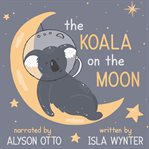 The Koala on the Moon cover image