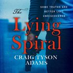 The Lying Spiral cover image