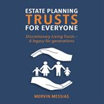 Estate Planning Trusts for Everyone cover image