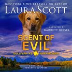 Scent of Evil : A Christian Romantic Suspense cover image
