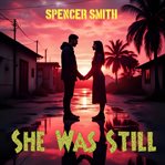 She Was Still cover image