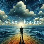 For So Thou Art cover image