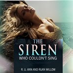 The Siren Who Couldn't Sing cover image