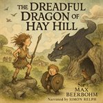 The Dreadful Dragon of Hay Hill cover image
