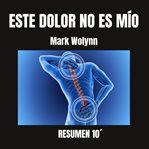 Este Dolor No Es Mío: Identifica Y Resuelve Los Traumas Familiares Heredados cover image