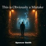 This Is Obviously a Mistake cover image