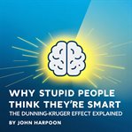 Why Stupid People Think They're Smart cover image