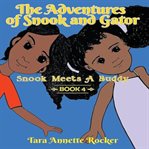 The Adventures of Snook & Gator: Snook Meets a Buddy cover image