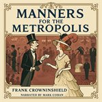 Manners for the Metropolis cover image