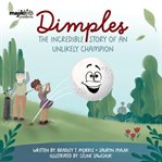Dimples : The Incredible Story of an Unlikely Champion cover image