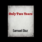 Only Two Years cover image