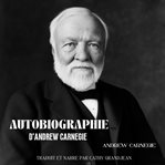 Autobiographie D'andrew Carnegie cover image