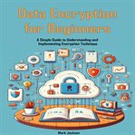 Data Encryption for Beginners cover image
