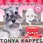 Steamed Secrets Steamed Secrets