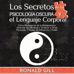 Los Secretos De La Psicología Oscura Y El Lenguaje Corporal cover image