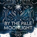 By the Pale Moonlight cover image