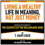 Living a Wealthy Life in Meaning, Not Just Money - Based on the Teachings of the Secrets of the Mill cover image