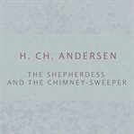 The Shepherdess and the Chimney-Sweeper cover image