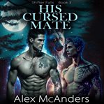 His Cursed Mate: MM Wolf Shifter Romance cover image