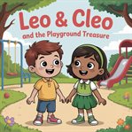 Leo & Cleo and the Playground Treasure cover image