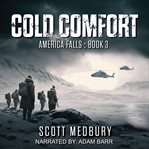 Cold Comfort : A Post-apocalyptic Survival Thriller cover image