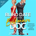 Blind Date With the Billionaire Doc : A Doctor's Secret Baby Romance cover image