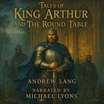 Tales of King Arthur and the Round Table cover image