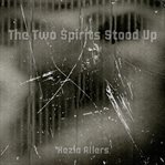 The Two Spirits Stood Up cover image