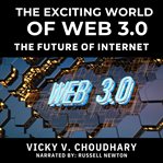 The Exciting World of Web 3.0 : The Future of Internet cover image