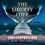 The Liberty Code cover image