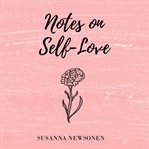 Notes on Self-Love cover image