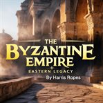 The Byzantine Empire cover image